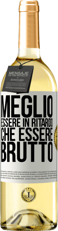 29,95 € Spedizione Gratuita | Vino bianco Edizione WHITE Meglio essere in ritardo che essere brutto Etichetta Bianca. Etichetta personalizzabile Vino giovane Raccogliere 2025 Verdejo