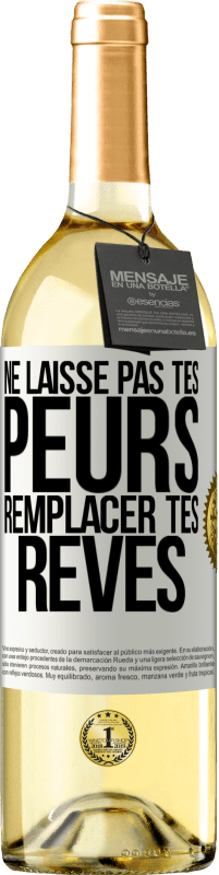 29,95 € Envoi gratuit | Vin blanc Édition WHITE Ne laisse pas tes peurs remplacer tes rêves Étiquette Blanche. Étiquette personnalisable Vin jeune Récolte 2025 Verdejo