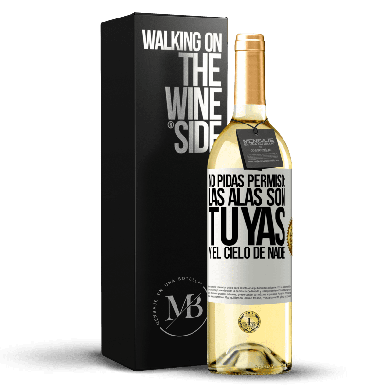 29,95 € Envío gratis | Vino Blanco Edición WHITE No pidas permiso: las alas son tuyas y el cielo de nadie Etiqueta Blanca. Etiqueta personalizable Vino joven Cosecha 2025 Verdejo