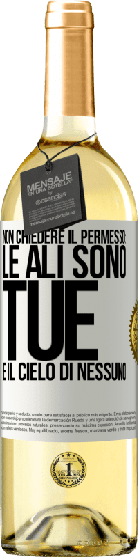 Spedizione Gratuita | Vino bianco Edizione WHITE Non chiedere il permesso: le ali sono tue e il cielo di nessuno Etichetta Bianca. Etichetta personalizzabile Vino giovane Raccogliere 2023 Verdejo