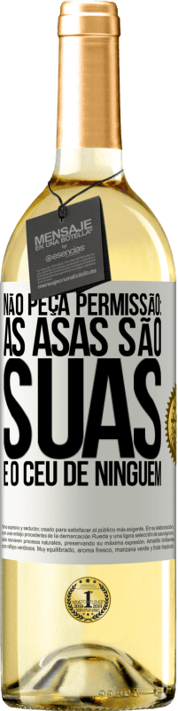 29,95 € | Vinho branco Edição WHITE Não peça permissão: as asas são suas e o céu de ninguém Etiqueta Branca. Etiqueta personalizável Vinho jovem Colheita 2024 Verdejo