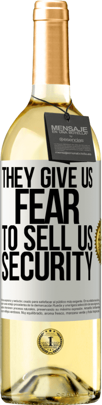 29,95 € | Белое вино Издание WHITE Они дают нам страх продать нам безопасность Белая этикетка. Настраиваемая этикетка Молодое вино Урожай 2023 Verdejo