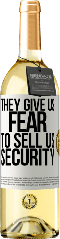 29,95 € Free Shipping | White Wine WHITE Edition They give us fear to sell us security White Label. Customizable label Young wine Harvest 2025 Verdejo