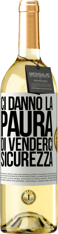 29,95 € | Vino bianco Edizione WHITE Ci danno la paura di venderci sicurezza Etichetta Bianca. Etichetta personalizzabile Vino giovane Raccogliere 2025 Verdejo