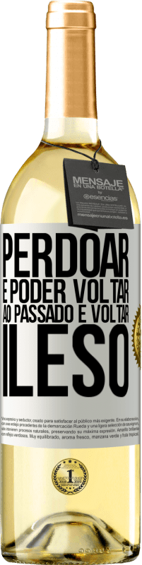 Envio grátis | Vinho branco Edição WHITE Perdoar é poder voltar ao passado e voltar ileso Etiqueta Branca. Etiqueta personalizável Vinho jovem Colheita 2023 Verdejo