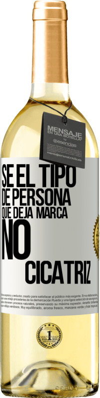 29,95 € Envío gratis | Vino Blanco Edición WHITE Sé el tipo de persona que deja marca, no cicatriz Etiqueta Blanca. Etiqueta personalizable Vino joven Cosecha 2025 Verdejo