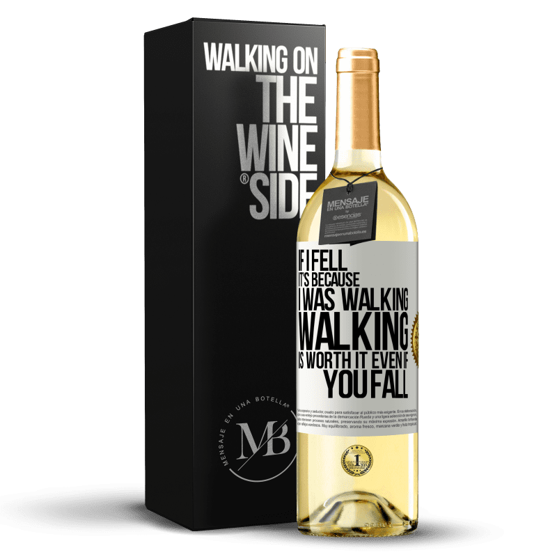 29,95 € Free Shipping | White Wine WHITE Edition If I fell it's because I was walking. Walking is worth it even if you fall White Label. Customizable label Young wine Harvest 2023 Verdejo