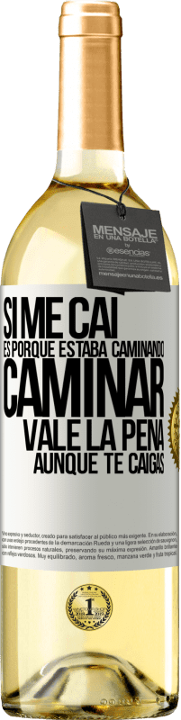 29,95 € Envío gratis | Vino Blanco Edición WHITE Si me caí es porque estaba caminando. Caminar vale la pena aunque te caigas Etiqueta Blanca. Etiqueta personalizable Vino joven Cosecha 2023 Verdejo