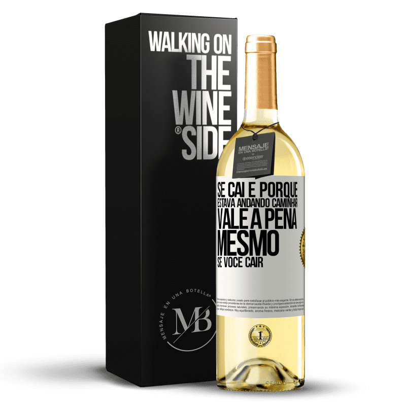 29,95 € Envio grátis | Vinho branco Edição WHITE Se caí é porque estava andando. Caminhar vale a pena mesmo se você cair Etiqueta Branca. Etiqueta personalizável Vinho jovem Colheita 2023 Verdejo