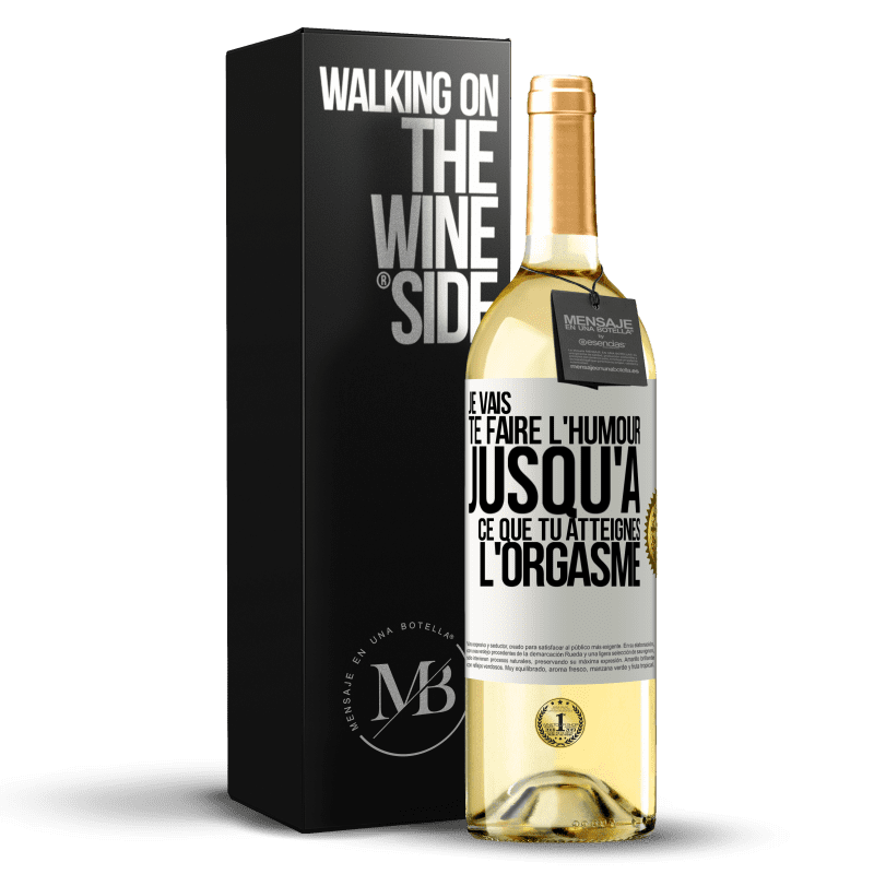 29,95 € Envoi gratuit | Vin blanc Édition WHITE Je vais te faire l'humour jusqu'à ce que tu atteignes l'orgasme Étiquette Blanche. Étiquette personnalisable Vin jeune Récolte 2023 Verdejo