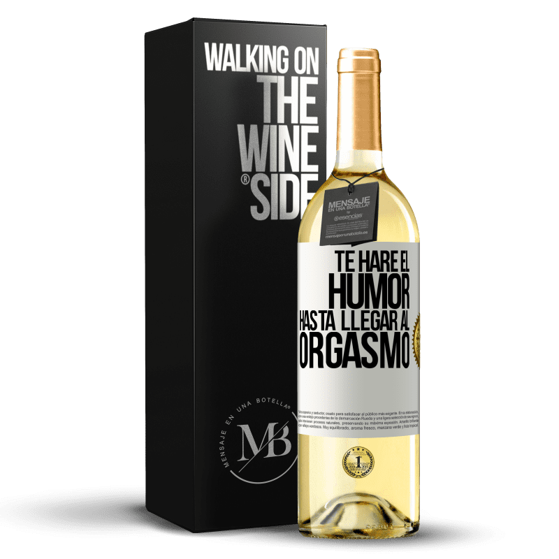 29,95 € Envío gratis | Vino Blanco Edición WHITE Te haré el humor hasta llegar al orgasmo Etiqueta Blanca. Etiqueta personalizable Vino joven Cosecha 2023 Verdejo