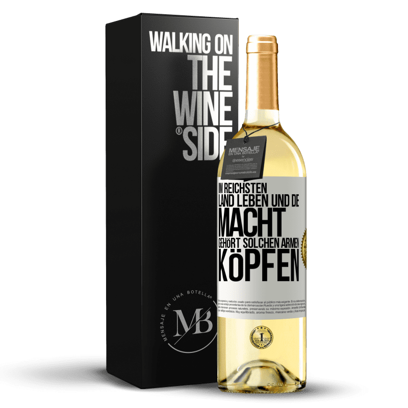 29,95 € Kostenloser Versand | Weißwein WHITE Ausgabe Im reichsten Land leben und die Macht gehört solchen armen Köpfen Weißes Etikett. Anpassbares Etikett Junger Wein Ernte 2023 Verdejo