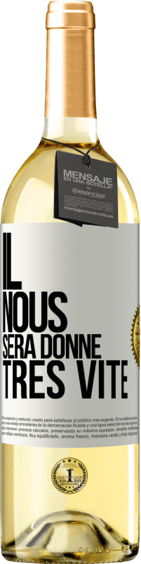 Envoi gratuit | Vin blanc Édition WHITE Il nous sera donné très vite Étiquette Blanche. Étiquette personnalisable Vin jeune Récolte 2023 Verdejo