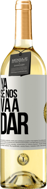 Envío gratis | Vino Blanco Edición WHITE Ya se nos va a dar Etiqueta Blanca. Etiqueta personalizable Vino joven Cosecha 2023 Verdejo