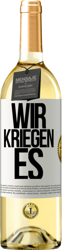 Kostenloser Versand | Weißwein WHITE Ausgabe Wir kriegen es Weißes Etikett. Anpassbares Etikett Junger Wein Ernte 2023 Verdejo