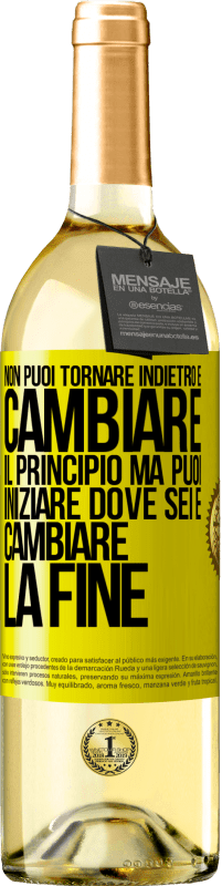 Spedizione Gratuita | Vino bianco Edizione WHITE Non puoi tornare indietro e cambiare il principio. Ma puoi iniziare dove sei e cambiare la fine Etichetta Gialla. Etichetta personalizzabile Vino giovane Raccogliere 2023 Verdejo