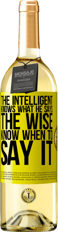 29,95 € Free Shipping | White Wine WHITE Edition The intelligent knows what he says. The wise know when to say it Yellow Label. Customizable label Young wine Harvest 2025 Verdejo