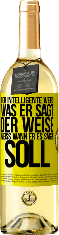 29,95 € | Weißwein WHITE Ausgabe Der Intelligente weiß, was er sagt. Der Weise weiß, wann er es sagen soll Gelbes Etikett. Anpassbares Etikett Junger Wein Ernte 2024 Verdejo