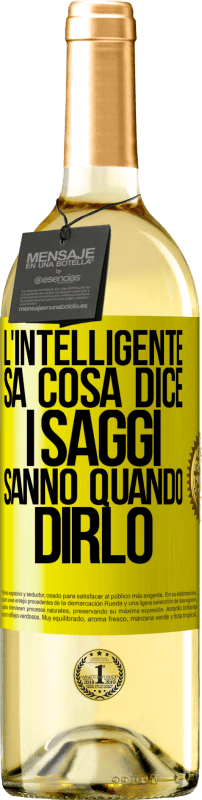 29,95 € | Vino bianco Edizione WHITE L'intelligente sa cosa dice. I saggi sanno quando dirlo Etichetta Gialla. Etichetta personalizzabile Vino giovane Raccogliere 2024 Verdejo