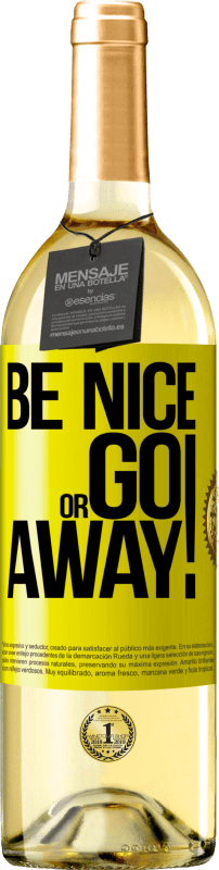 29,95 € | Белое вино Издание WHITE Be nice or go away Желтая этикетка. Настраиваемая этикетка Молодое вино Урожай 2025 Verdejo