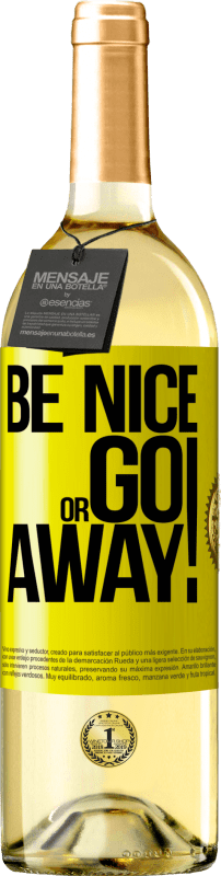 29,95 € | Vino Blanco Edición WHITE Be nice or go away Etiqueta Amarilla. Etiqueta personalizable Vino joven Cosecha 2024 Verdejo