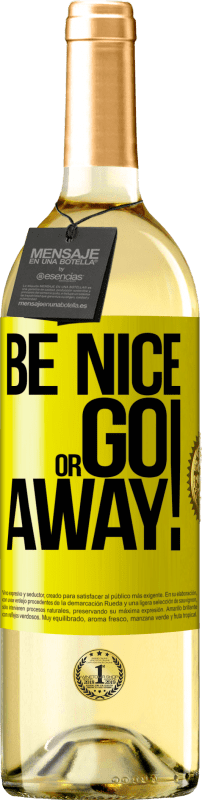 29,95 € | Vino Blanco Edición WHITE Be nice or go away Etiqueta Amarilla. Etiqueta personalizable Vino joven Cosecha 2025 Verdejo