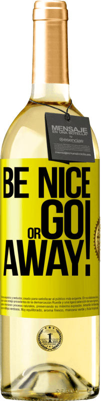 29,95 € | Weißwein WHITE Ausgabe Be nice or go away Gelbes Etikett. Anpassbares Etikett Junger Wein Ernte 2024 Verdejo