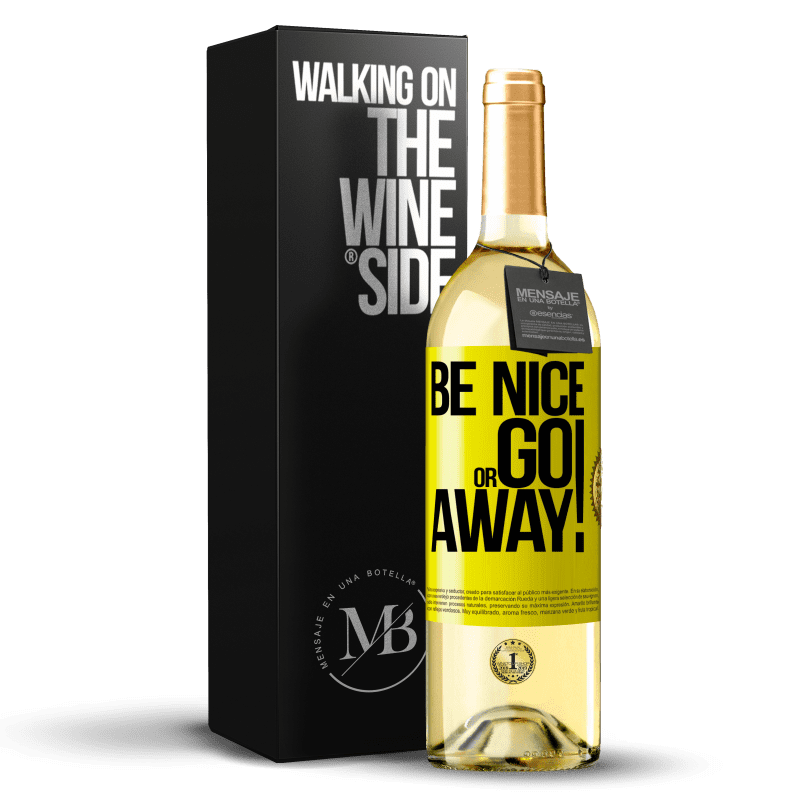 29,95 € Kostenloser Versand | Weißwein WHITE Ausgabe Be nice or go away Gelbes Etikett. Anpassbares Etikett Junger Wein Ernte 2024 Verdejo