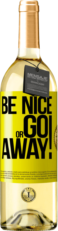 29,95 € | Vino bianco Edizione WHITE Be nice or go away Etichetta Gialla. Etichetta personalizzabile Vino giovane Raccogliere 2024 Verdejo