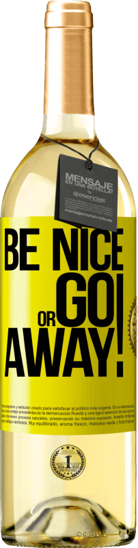 29,95 € | Vino bianco Edizione WHITE Be nice or go away Etichetta Gialla. Etichetta personalizzabile Vino giovane Raccogliere 2025 Verdejo