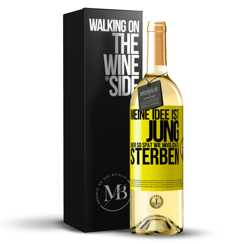 29,95 € Kostenloser Versand | Weißwein WHITE Ausgabe Meine Idee ist, jung, aber so spät wie möglich, zu sterben Gelbes Etikett. Anpassbares Etikett Junger Wein Ernte 2023 Verdejo
