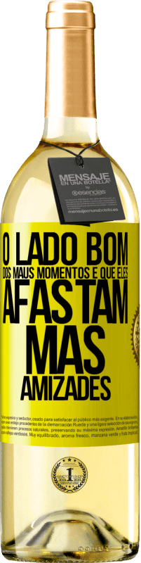 29,95 € | Vinho branco Edição WHITE O lado bom dos maus momentos é que eles afastam más amizades Etiqueta Amarela. Etiqueta personalizável Vinho jovem Colheita 2024 Verdejo