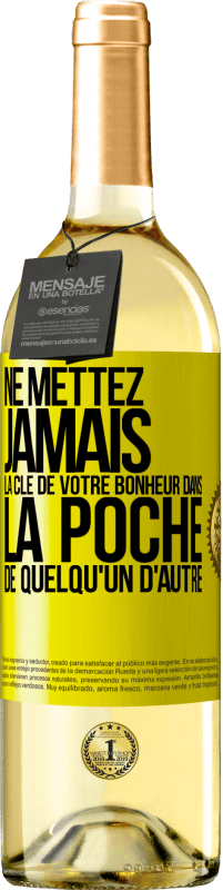 29,95 € Envoi gratuit | Vin blanc Édition WHITE Ne mettez jamais la clé de votre bonheur dans la poche de quelqu'un d'autre Étiquette Jaune. Étiquette personnalisable Vin jeune Récolte 2023 Verdejo