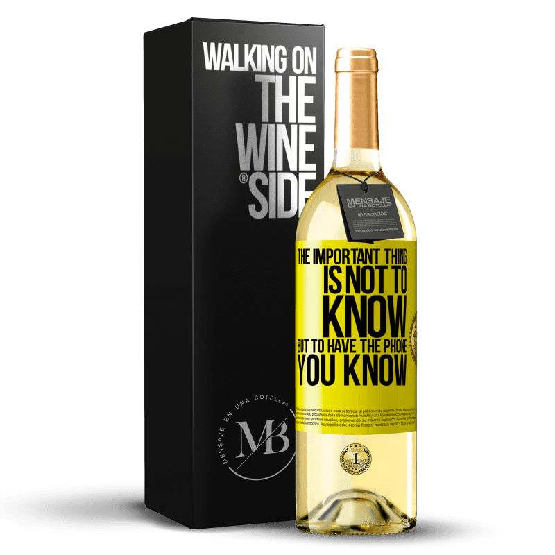 29,95 € Free Shipping | White Wine WHITE Edition The important thing is not to know, but to have the phone you know Yellow Label. Customizable label Young wine Harvest 2023 Verdejo