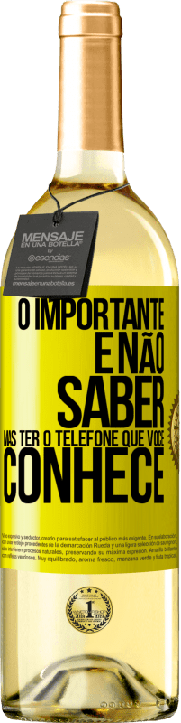 29,95 € | Vinho branco Edição WHITE O importante é não saber, mas ter o telefone que você conhece Etiqueta Amarela. Etiqueta personalizável Vinho jovem Colheita 2024 Verdejo