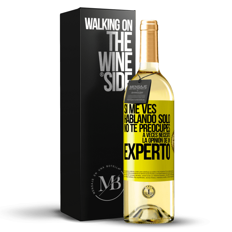 29,95 € Envío gratis | Vino Blanco Edición WHITE Si me ves hablando solo, no te preocupes. A veces necesito la opinión de un experto Etiqueta Amarilla. Etiqueta personalizable Vino joven Cosecha 2024 Verdejo