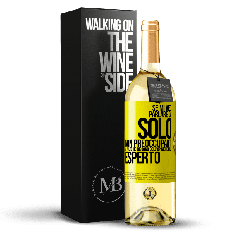 29,95 € Spedizione Gratuita | Vino bianco Edizione WHITE Se mi vedi parlare da solo, non preoccuparti. A volte ho bisogno dell'opinione di un esperto Etichetta Gialla. Etichetta personalizzabile Vino giovane Raccogliere 2024 Verdejo