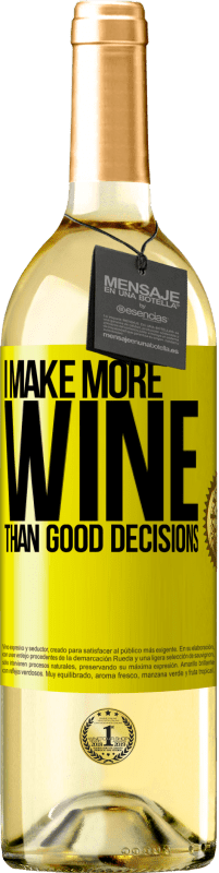 29,95 € | White Wine WHITE Edition I make more wine than good decisions Yellow Label. Customizable label Young wine Harvest 2023 Verdejo