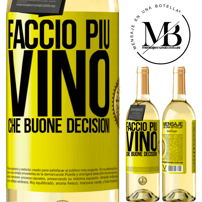 29,95 € Spedizione Gratuita | Vino bianco Edizione WHITE Faccio più vino che buone decisioni Etichetta Gialla. Etichetta personalizzabile Vino giovane Raccogliere 2025 Verdejo