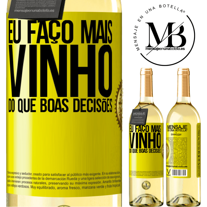 29,95 € Envio grátis | Vinho branco Edição WHITE Eu faço mais vinho do que boas decisões Etiqueta Amarela. Etiqueta personalizável Vinho jovem Colheita 2023 Verdejo