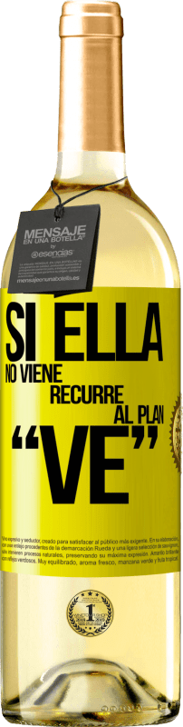 29,95 € Free Shipping | White Wine WHITE Edition Si ella no viene, recurre al plan VE Yellow Label. Customizable label Young wine Harvest 2024 Verdejo