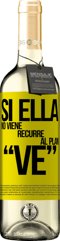 29,95 € | Vin blanc Édition WHITE Si ella no viene, recurre al plan VE Étiquette Jaune. Étiquette personnalisable Vin jeune Récolte 2024 Verdejo