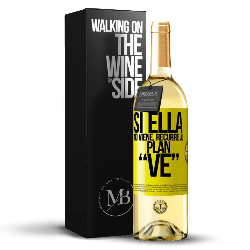 29,95 € Envío gratis | Vino Blanco Edición WHITE Si ella no viene, recurre al plan VE Etiqueta Amarilla. Etiqueta personalizable Vino joven Cosecha 2025 Verdejo