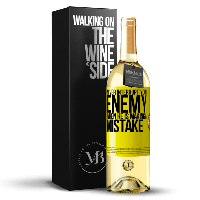 29,95 € Free Shipping | White Wine WHITE Edition Never interrupt your enemy when he is making a mistake Yellow Label. Customizable label Young wine Harvest 2023 Verdejo