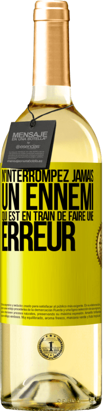 29,95 € Envoi gratuit | Vin blanc Édition WHITE N'interrompez jamais un ennemi qui est en train de faire une erreur Étiquette Jaune. Étiquette personnalisable Vin jeune Récolte 2025 Verdejo