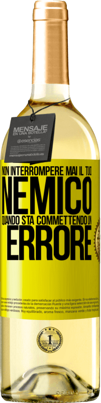 29,95 € Spedizione Gratuita | Vino bianco Edizione WHITE Non interrompere mai il tuo nemico quando sta commettendo un errore Etichetta Gialla. Etichetta personalizzabile Vino giovane Raccogliere 2025 Verdejo