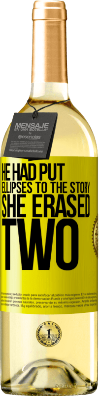 «он положил эллипсы на историю, она стерла два» Издание WHITE