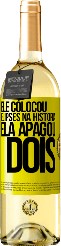 «ele colocou elipses na história, ela apagou dois» Edição WHITE