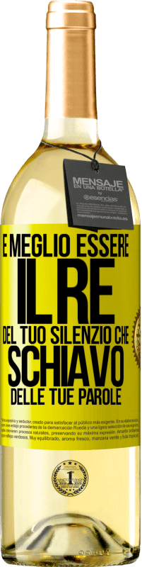 29,95 € | Vino bianco Edizione WHITE È meglio essere il re del tuo silenzio che schiavo delle tue parole Etichetta Gialla. Etichetta personalizzabile Vino giovane Raccogliere 2024 Verdejo