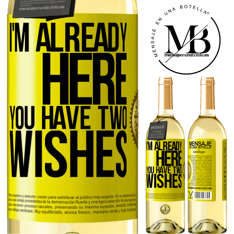 29,95 € Free Shipping | White Wine WHITE Edition I'm already here. You have two wishes Yellow Label. Customizable label Young wine Harvest 2025 Verdejo